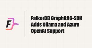 FalkorDB GraphRAG-SDK Adds Ollama and Azure OpenAI Support