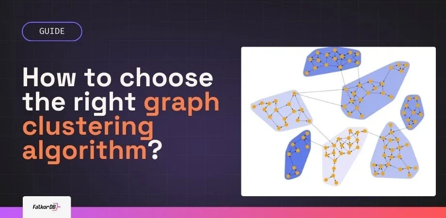 How to choose the right graph clustering algorithm